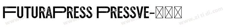 FuturaPress Pressve字体转换